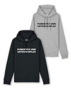 Hoodie "Pupertär und Unterkomplex"