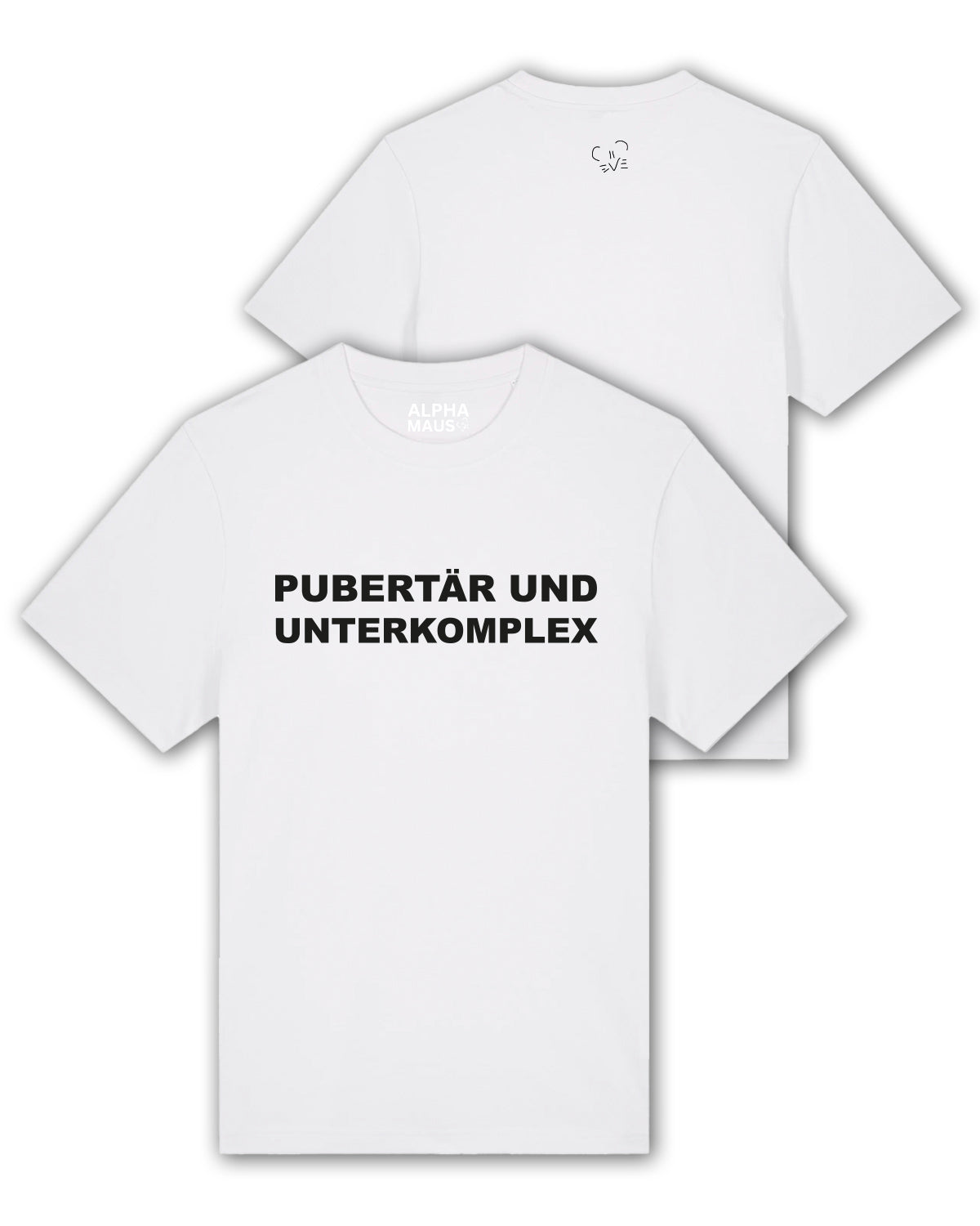 T-Shirt "Pupertär und Unterkomplex" oversized