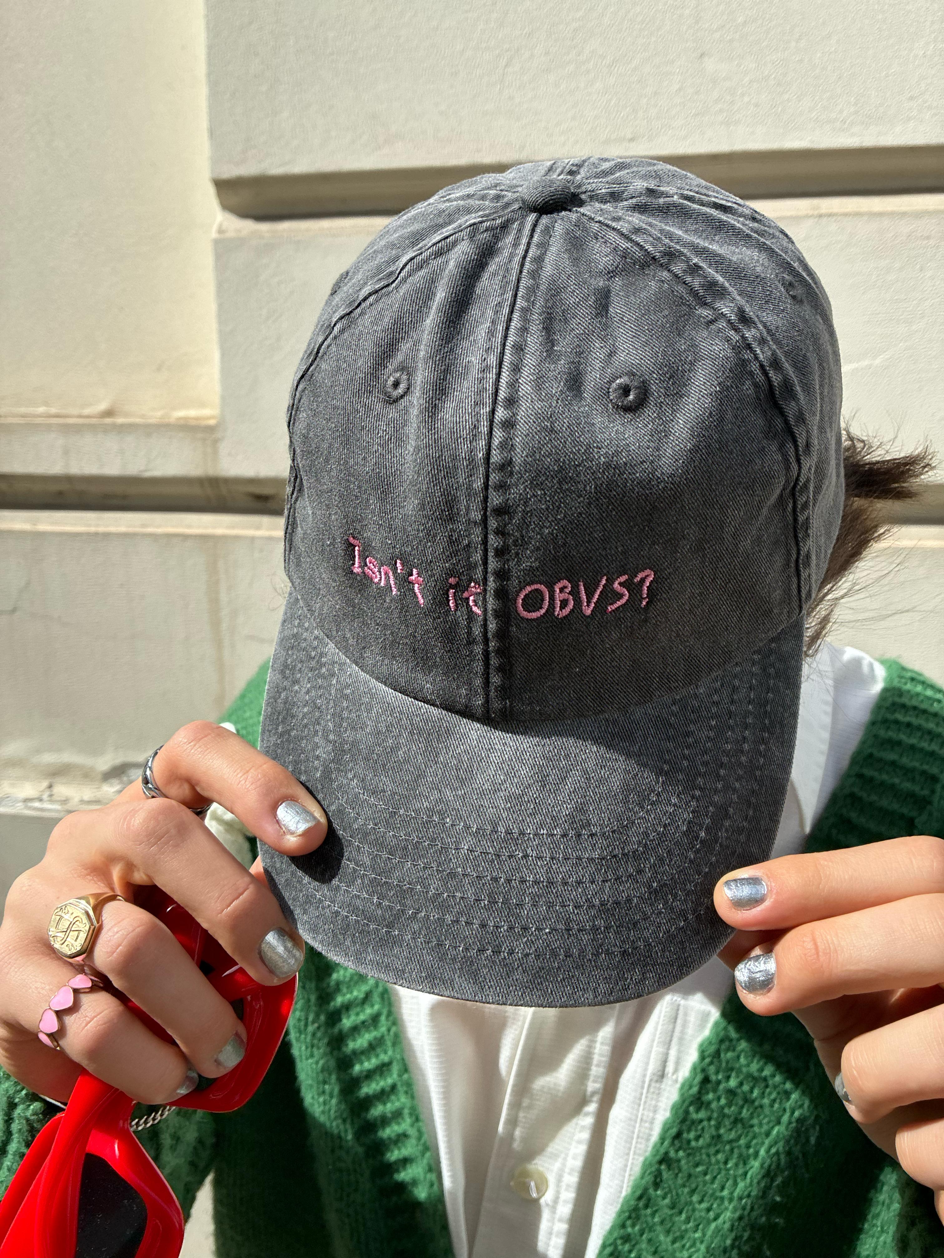 Cap "ISN’T IT OBVS?"